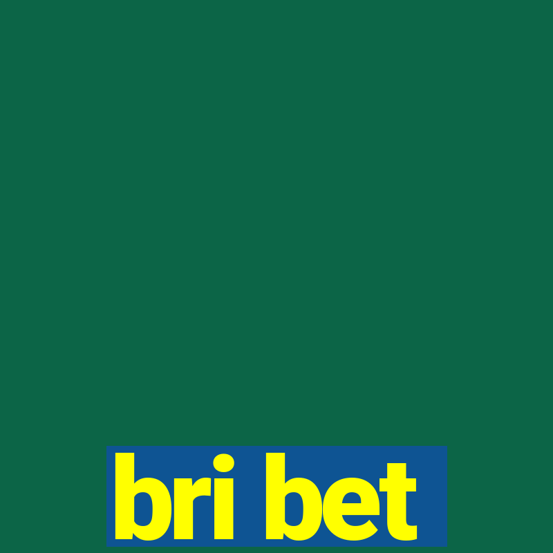 bri bet