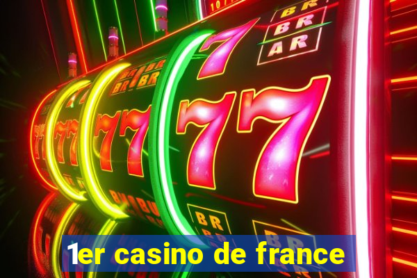 1er casino de france