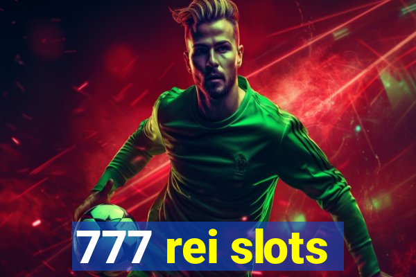 777 rei slots