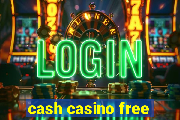 cash casino free