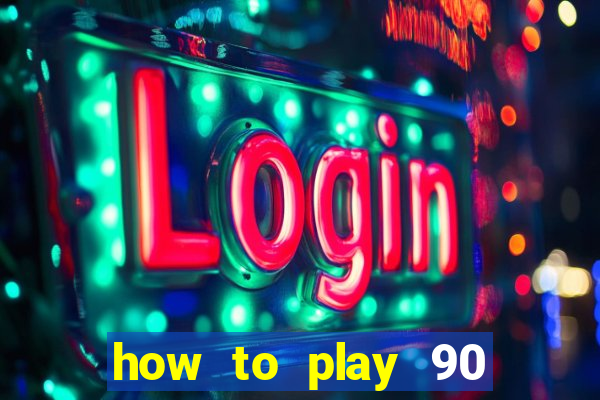 how to play 90 ball bingo