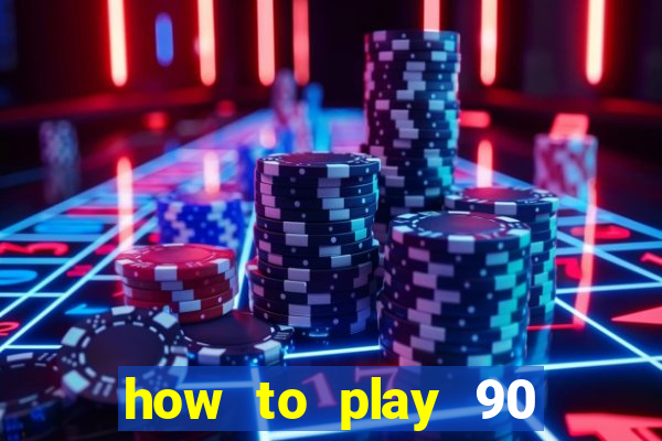 how to play 90 ball bingo