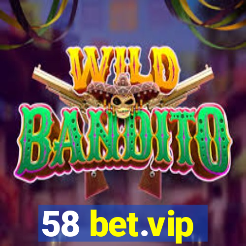 58 bet.vip