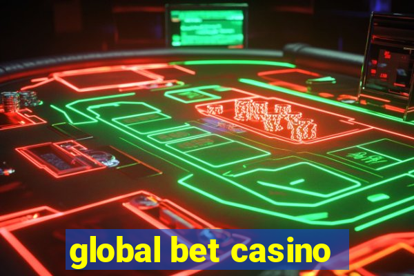 global bet casino