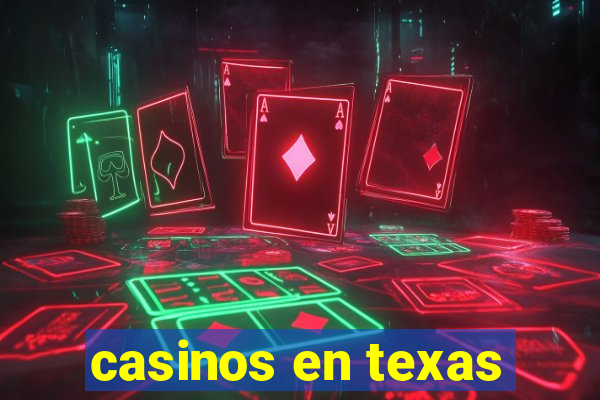 casinos en texas