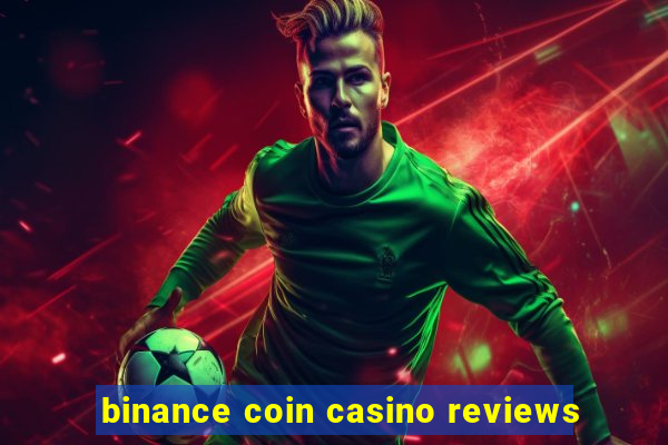 binance coin casino reviews