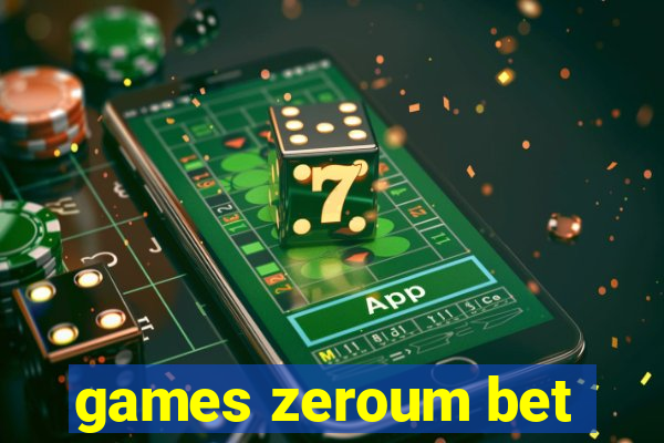 games zeroum bet