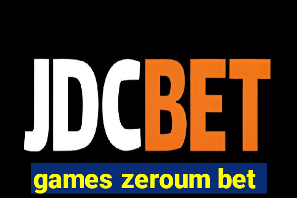 games zeroum bet