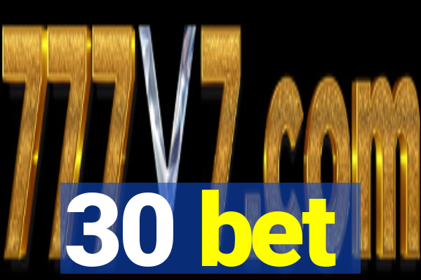 30 bet