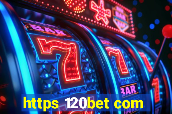 https 120bet com