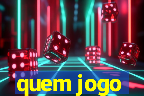 quem jogo