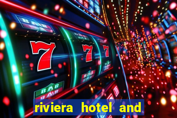 riviera hotel and casino las vegas