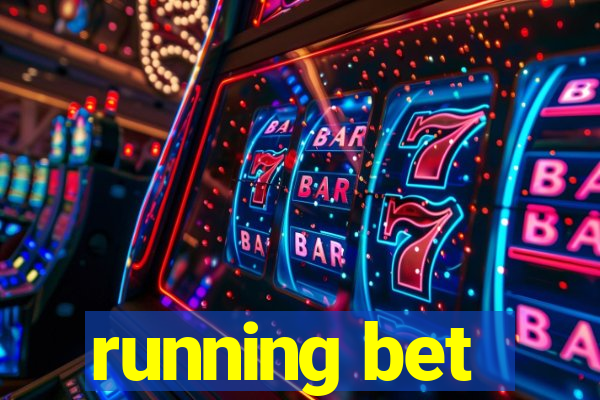 running bet