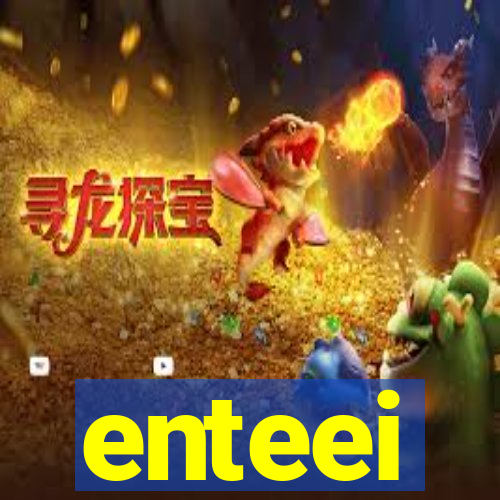 enteei