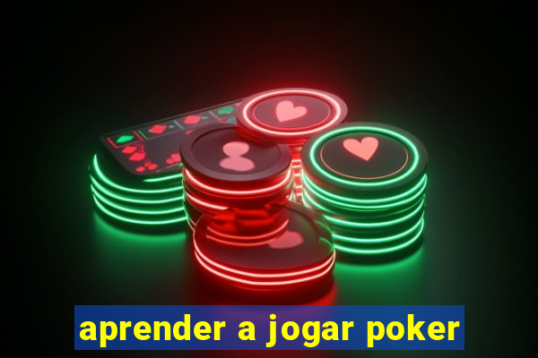 aprender a jogar poker