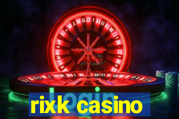 rixk casino