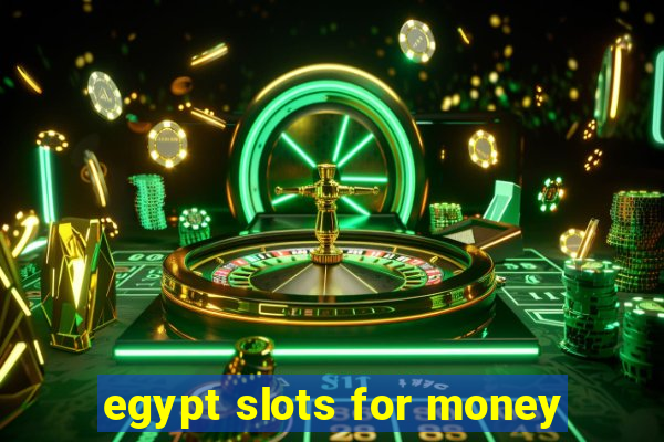 egypt slots for money