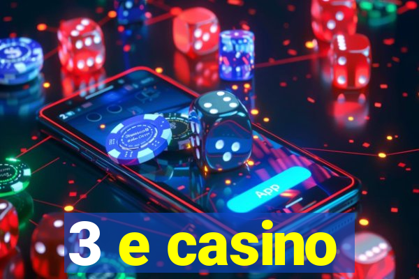 3 e casino