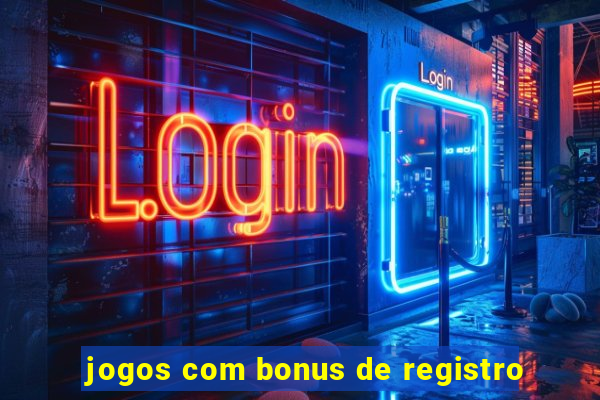 jogos com bonus de registro