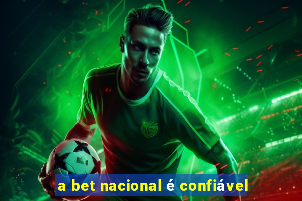 a bet nacional é confiável