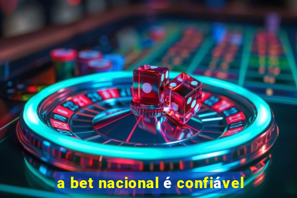 a bet nacional é confiável