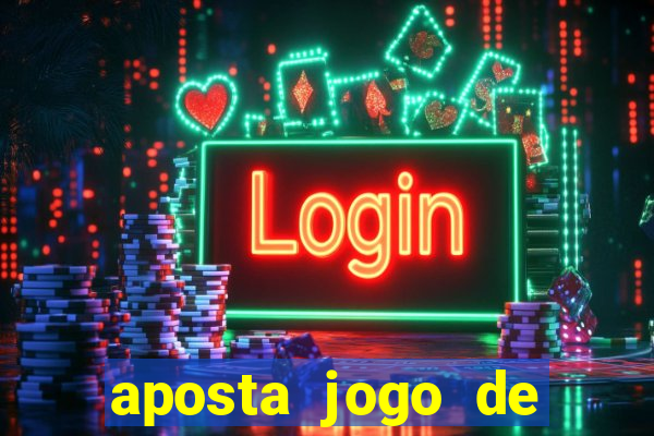 aposta jogo de futebol online