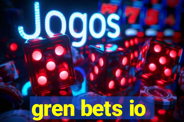 gren bets io