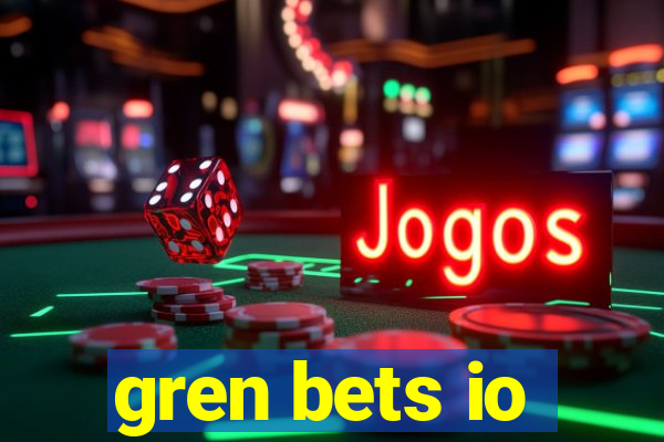 gren bets io