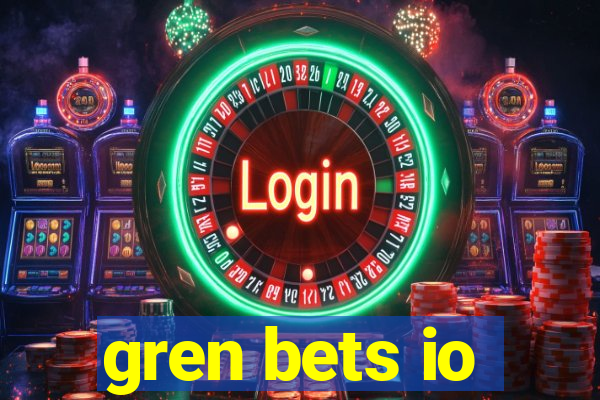 gren bets io