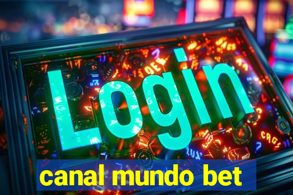 canal mundo bet