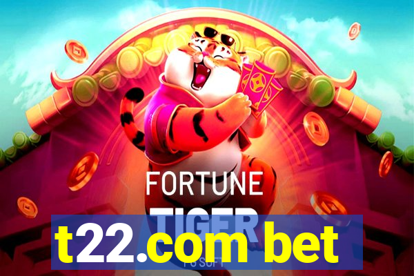 t22.com bet