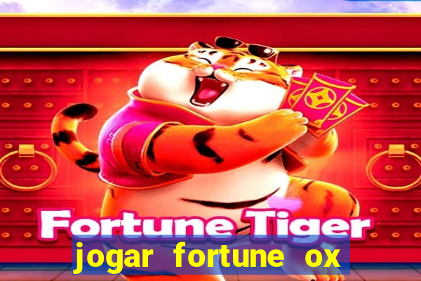 jogar fortune ox demo gratis