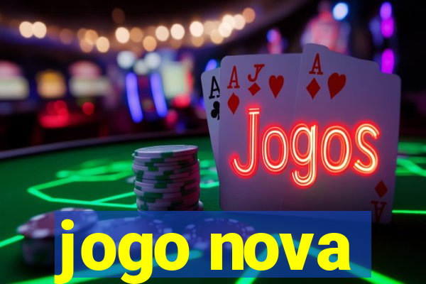 jogo nova