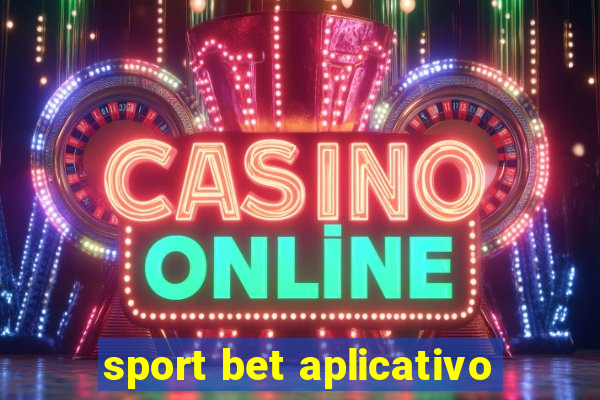 sport bet aplicativo