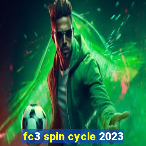 fc3 spin cycle 2023