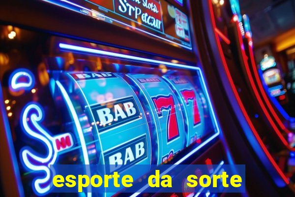 esporte da sorte casino baixar