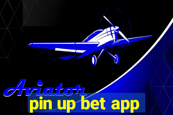 pin up bet app