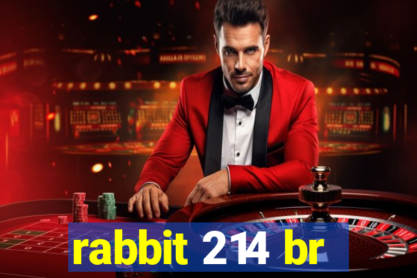 rabbit 214 br