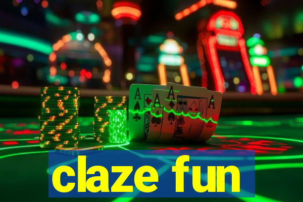 claze fun