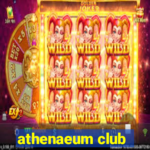 athenaeum club