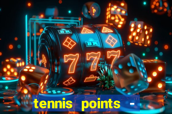 tennis points - big win