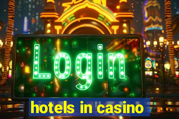 hotels in casino