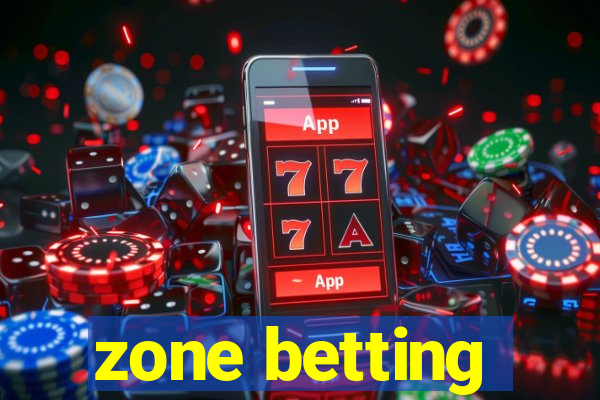 zone betting