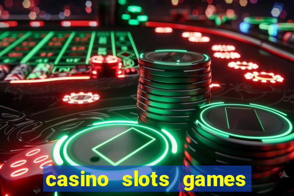 casino slots games lmrrbclmj dewwqt