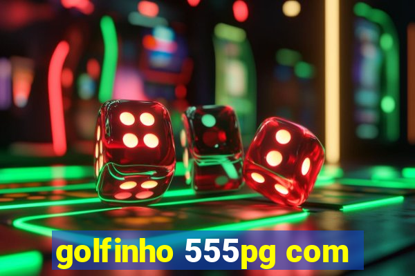 golfinho 555pg com