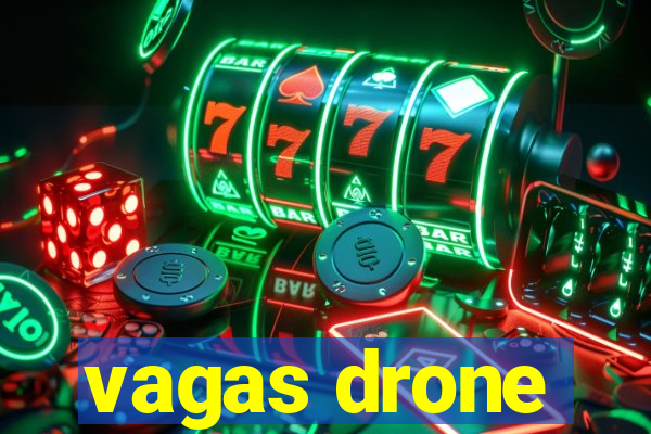 vagas drone