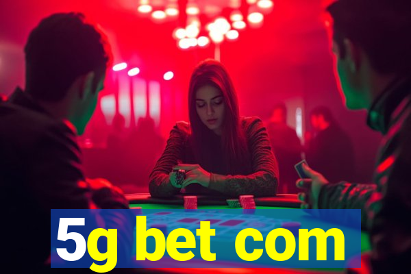 5g bet com