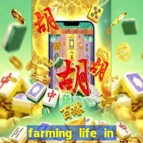 farming life in another world dublado