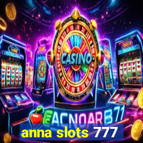 anna slots 777