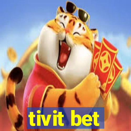 tivit bet